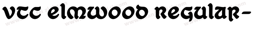 VTC Elmwood Regular字体转换